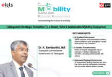 Telangana’s Strategic Transition: To a Smart, Safe & Sustainable Mobility Ecosystem Dr. K. Ilambarithi, IAS, Transport Commissioner, Government of Telangana