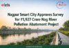 Nagpur Smart City Approves Survey for ₹1,927 Crore Nag River Pollution Abatement Project Nagpur