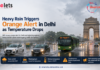 Heavy Rain Triggers Orange Alert in Delhi as Temperature Drops Delhi